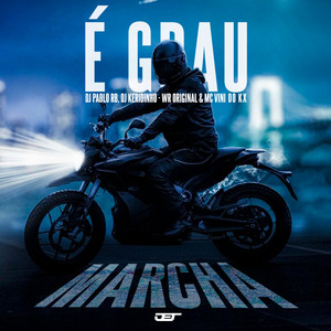 É Grau, Marcha (feat. WR Original) (Explicit)