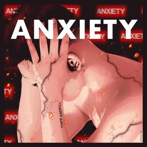 Anxiety (feat. Vince Amerika) [Explicit]