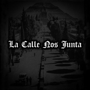 La Calle Nos Junta