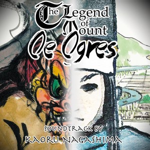 The Legend of Mt. Oe Ogres (Original Soundtrack)