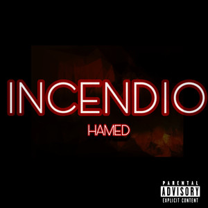 Incendio (Explicit)