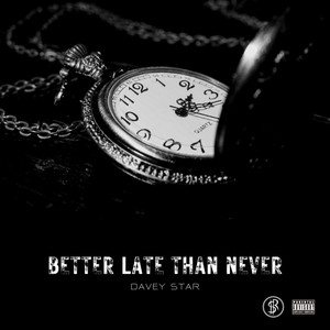 Better Late Than Never (Explicit)