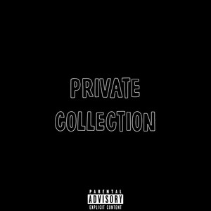 Private Collection (Explicit)