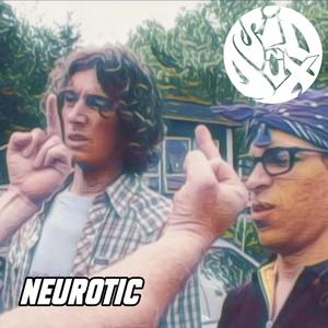 Neurotic (feat. 10duckets) (Explicit)