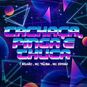 Cachaça, Pinga e Tchuca