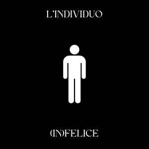 L'INDIVIDUO (IN) FELICE