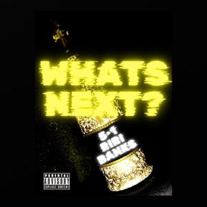 Whats Next? (Explicit)