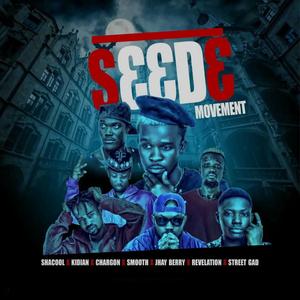 SEEDE MOVEMENT(feat. KIDIAN,CHARGON,SMOOTH,REVELATION & JAY BERRY x STREET GAD)