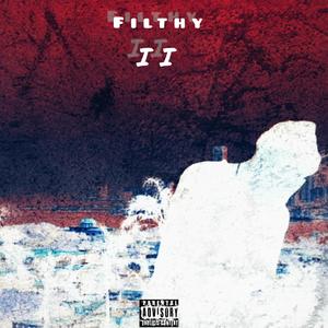 Filthy II (Explicit)