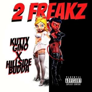 Two Freaks (feat. Hillside Budda) [Explicit]