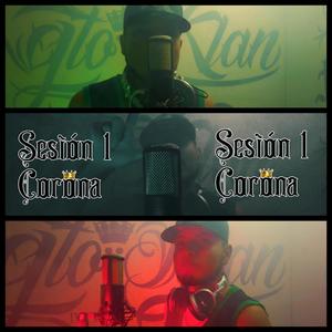 Sesión 1 - Corona (Explicit)