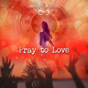 Pray to Love