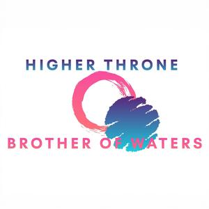 Higher Throne (feat. Bazi Baker)