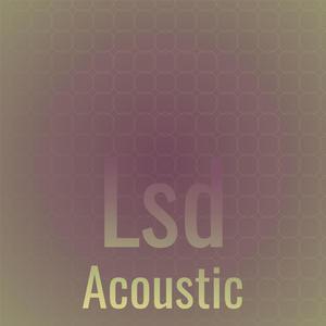 Lsd Acoustic