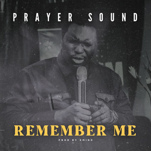 Remember Me (Prayer Sound)