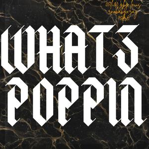 Whatz poppin (feat. GBG Louis, RNOxBabyzay & 75Dre) [Explicit]