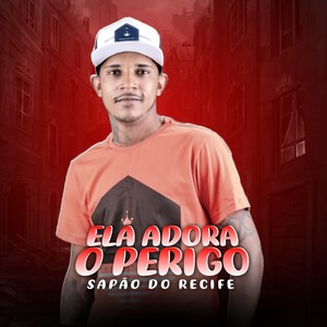 Ela Adora o Perigo (Explicit)