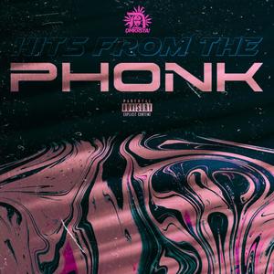 Hits From The Phonk (feat. Someday, Boman, kidfrmz6 & Jorge Vigilante) (Explicit)