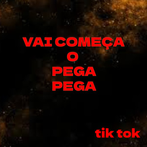 VAI COMEÇA O PEGA PEGA tik tok (Explicit)