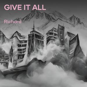 Give It All