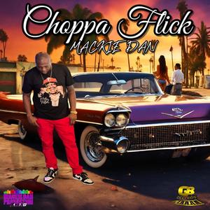 Mackie Dan -Choppa flick (Explicit)