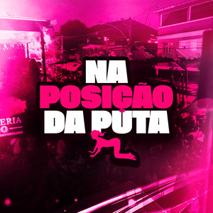 Na Posição da Puta (Explicit)