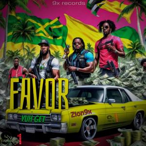 Favor Yuh Get (Explicit)