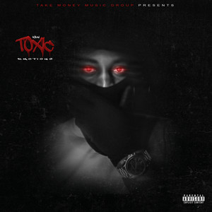 Toxic Emotions (Explicit)