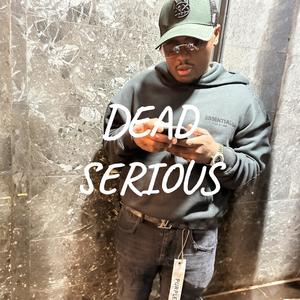DEAD SERIOUS (Explicit)