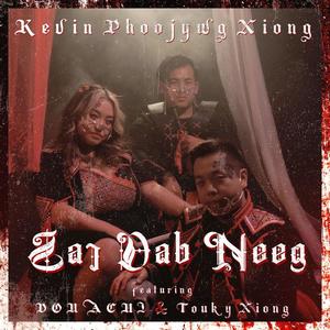 Zaj Dab Neeg (feat. DOUACHI & Touky Xiong) [Explicit]