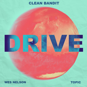 Drive (feat. Wes Nelson) (Topic VIP Remix)