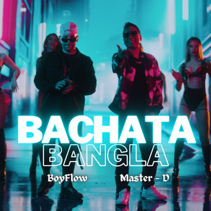 Bachata Bangla (Baila Me)