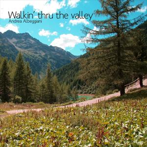 Walkin' thru the valley