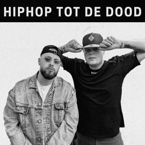 Hiphop Tot De Dood (Explicit)