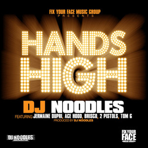 Hands High (feat. Jermaine Dupri, Ace Hood, Brisco, 2 Pistols & Tom G) [Explicit]