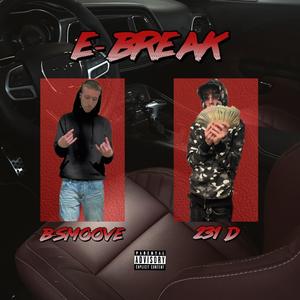 E Break (feat. B-Smoove) (Explicit)
