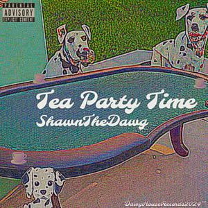 Tea Party Time (Explicit)