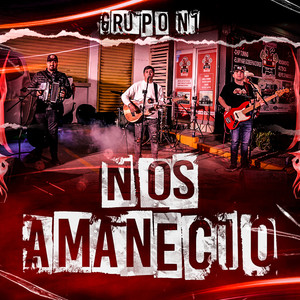 Nos Amanecio (En Vivo) (Explicit)