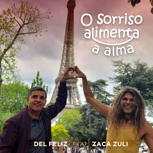 O Sorriso Alimenta a Alma (feat. Zaca Zuli)