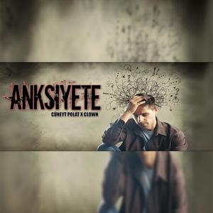 Anksiyete (feat. Clown) [Explicit]