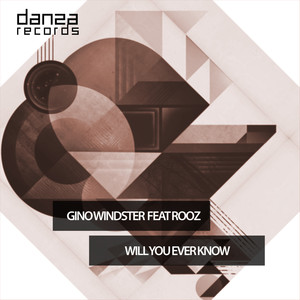 Will You Ever Know (Capzlock & Gino Windster Rework)