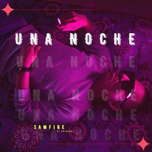 UNA NOCHE (Explicit)