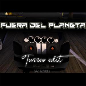 Fuera del Planeta (Turreo Remix)