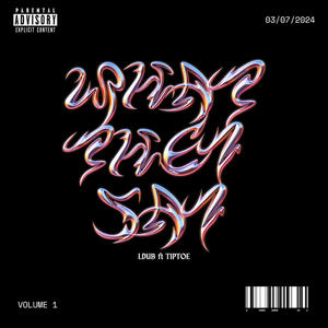 What They Say (feat. TIPTOE) (Explicit)