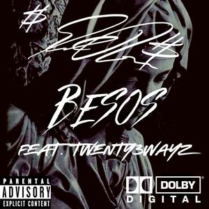 BESOS (feat. Twenty3wayz) [Explicit]