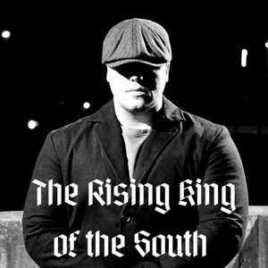 The Rising King of the South (Explicit)