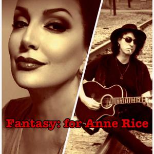 Fantasy: For Anne Rice