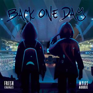 Back one day (feat. Myles Monroe)