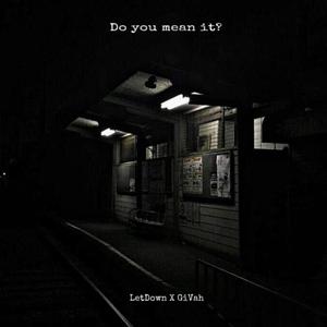 Do you mean it? (feat. GiVah) [Explicit]