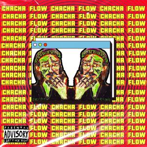 Chacha Flow (Explicit)